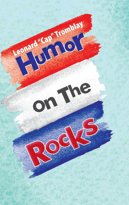 Книга Humor On The Rocks Tromblay Leonard Tromblay