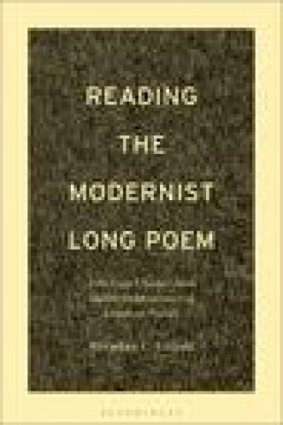 Carte Reading the Modernist Long Poem GILLOTT BRENDAN C