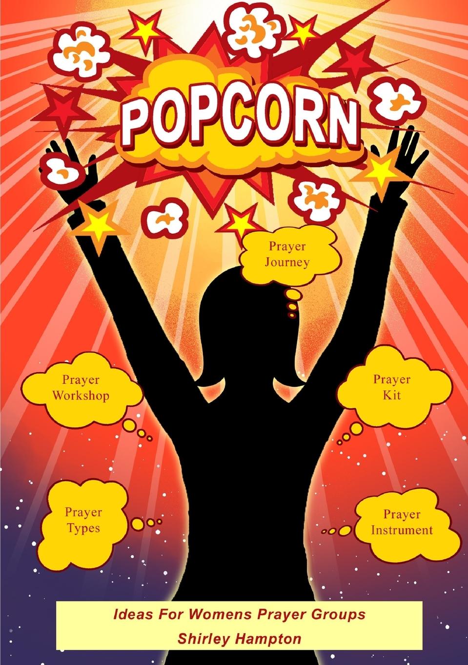 Kniha Popcorn Ideas for Women Groups Hampton Shirley Hampton