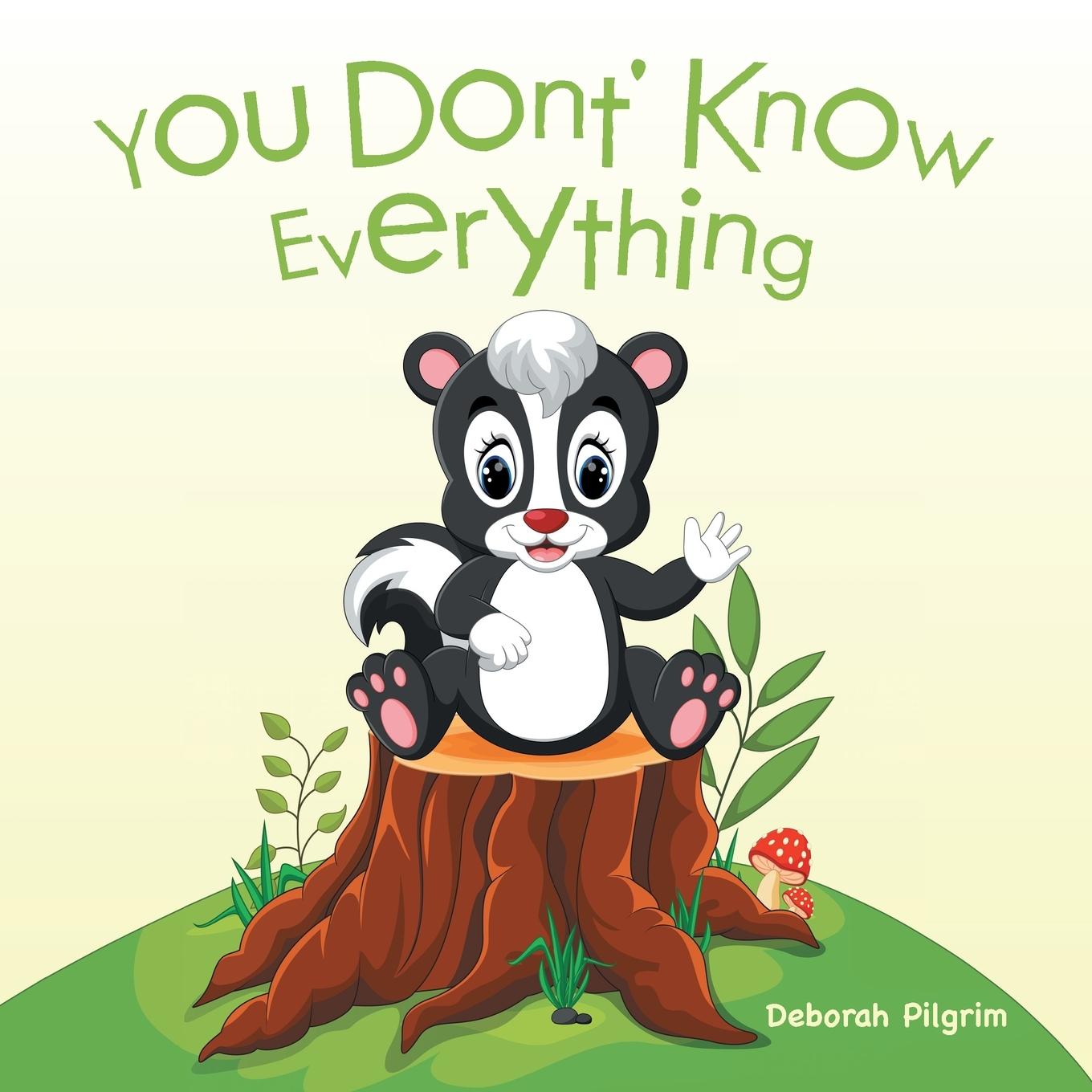 Knjiga You Don't Know Everything Pilgrim Deborah Pilgrim