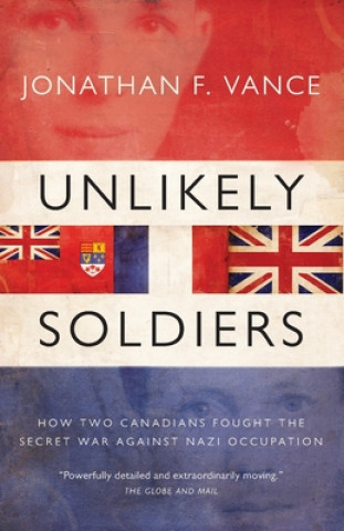 Knjiga Unlikely Soldiers Vance Jonthan Vance