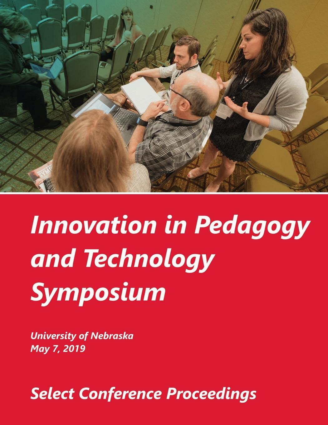 Knjiga Innovation in Pedagogy and Technology Symposium, 2019 Nebraska University of Nebraska