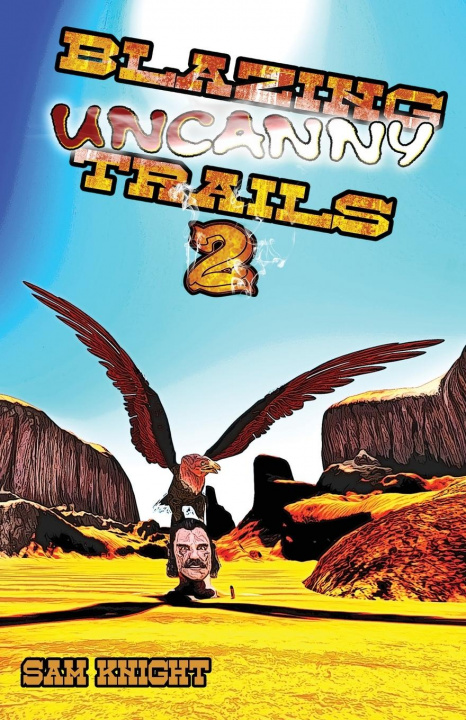 Kniha Blazing Uncanny Trails 2 Sam Knight