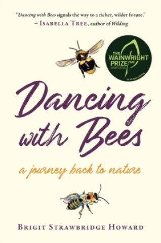 Kniha Dancing with Bees Brigit Strawbridge Howard