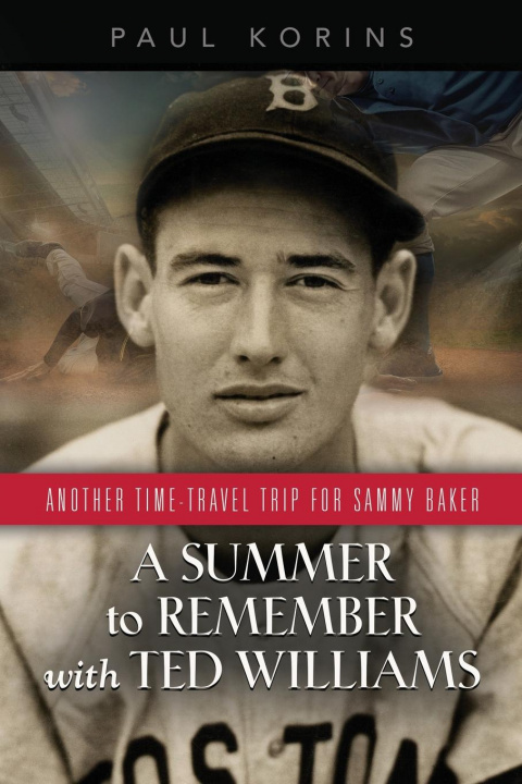 Книга SUMMER to REMEMBER with TED WILLIAMS Paul Korins