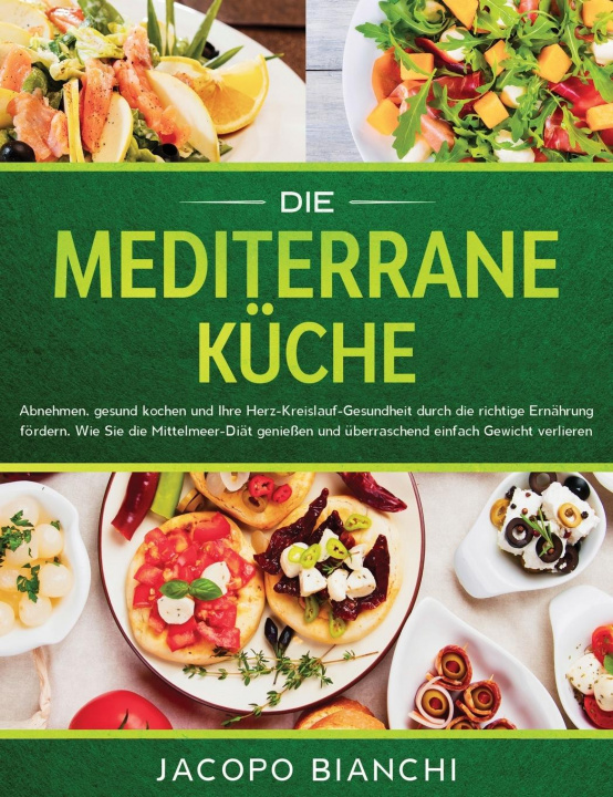 Buch mediterrane Kuche Bianchi Jacopo Bianchi