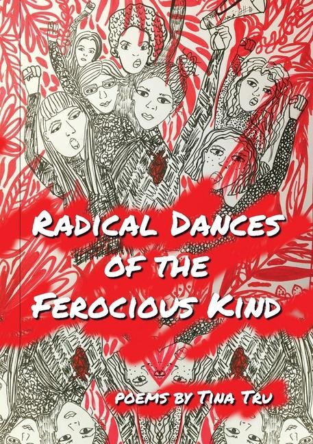 Knjiga Radical Dances of the Ferocious Kind Tru Tina Tru
