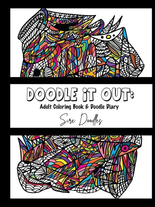 Kniha Doodle It Out: Adult Coloring Book & Doddle Diary Sire Doodles