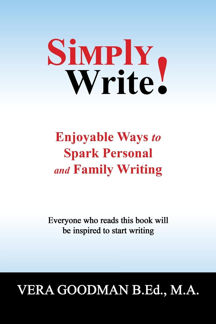 Knjiga Simply Write! Goodman B.Ed. M.A. Vera Goodman B.Ed. M.A.