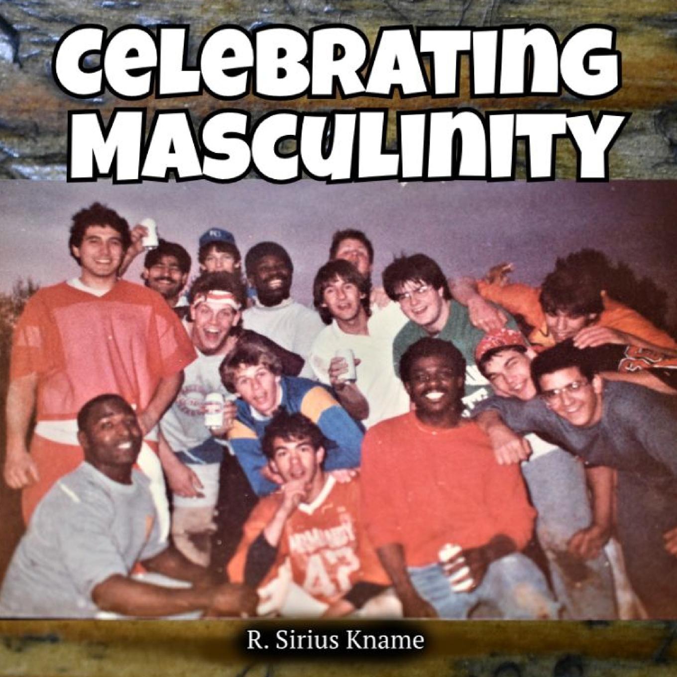 Knjiga Celebrating Masculinity R. Sirius Kname