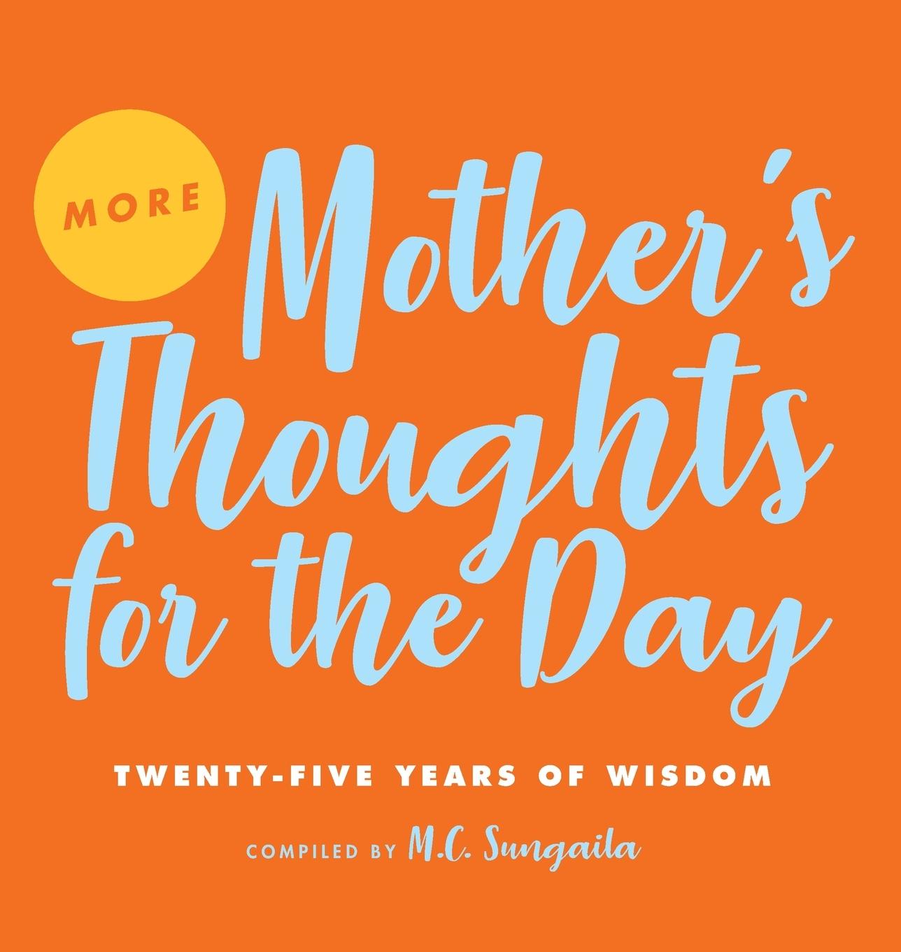 Knjiga More Mother's Thoughts for the Day M. C. Sungaila