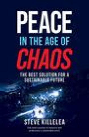 Kniha Peace in the Age of Chaos KILLELEA  STEVE