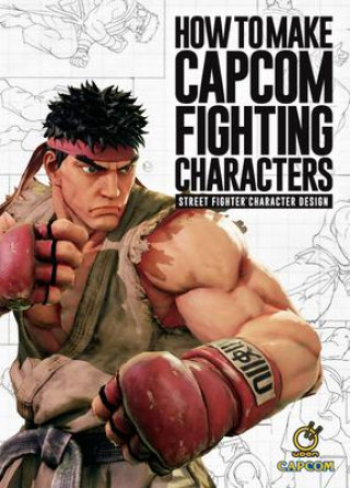 Knjiga How To Make Capcom Fighting Characters Capcom