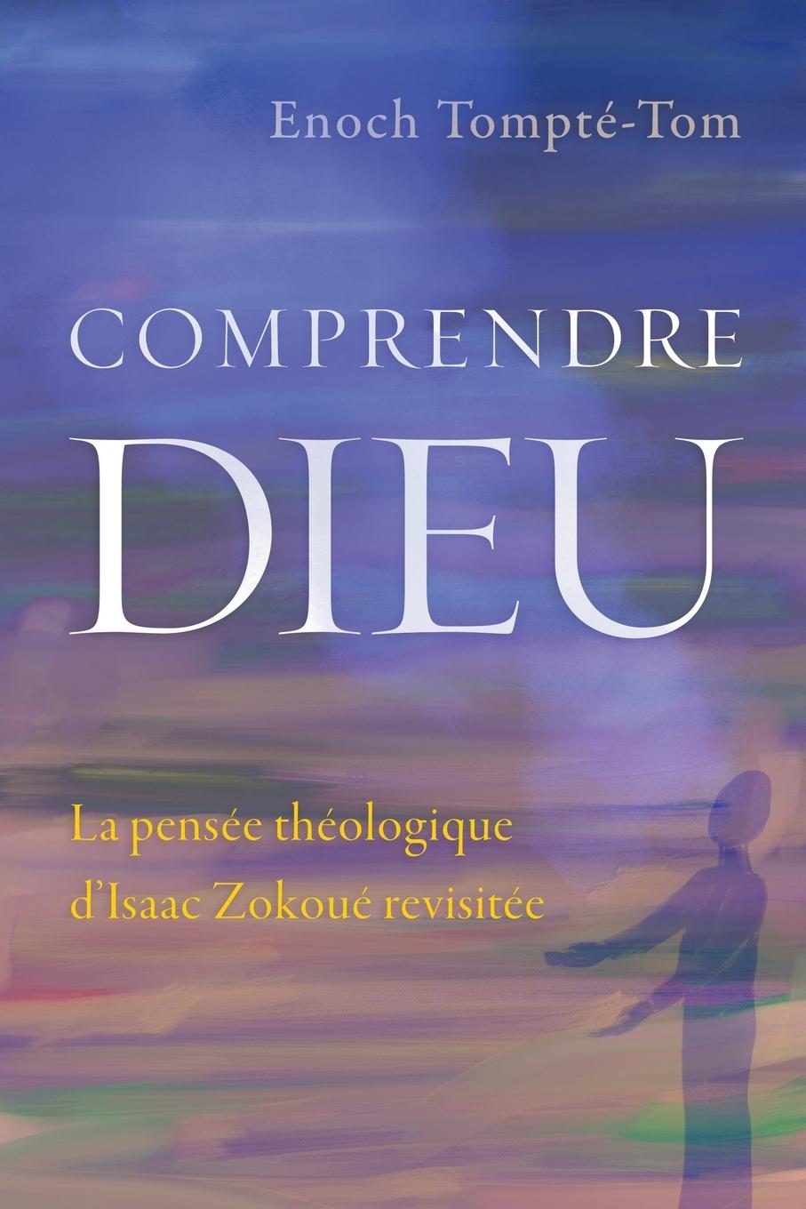 Knjiga Comprendre Dieu Enoch Tompté-Tom