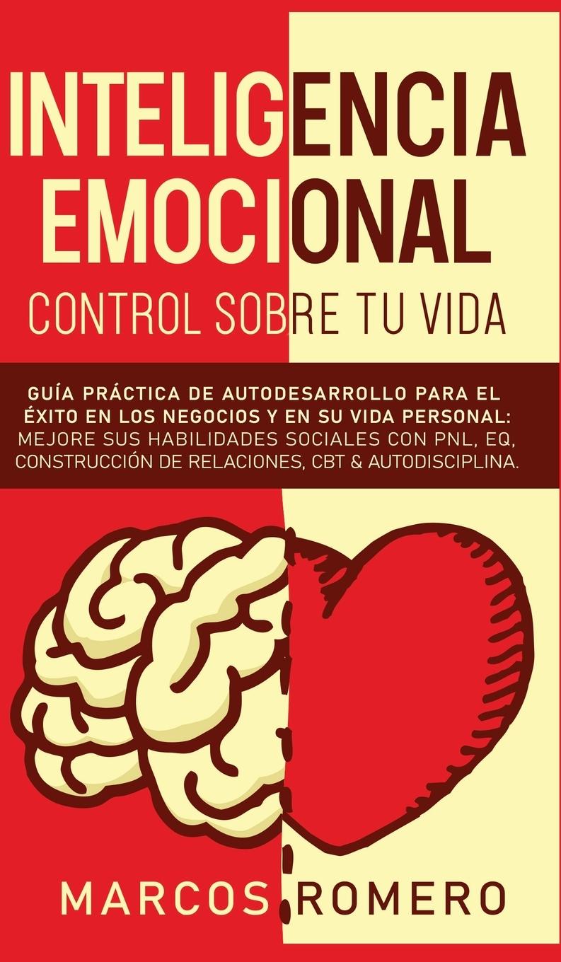 Book Inteligencia emocional - Control sobre tu vida Marcos Romero