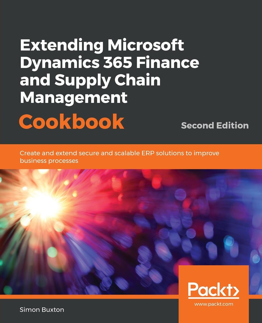 Kniha Extending Microsoft Dynamics 365 Finance and Supply Chain Management Cookbook 