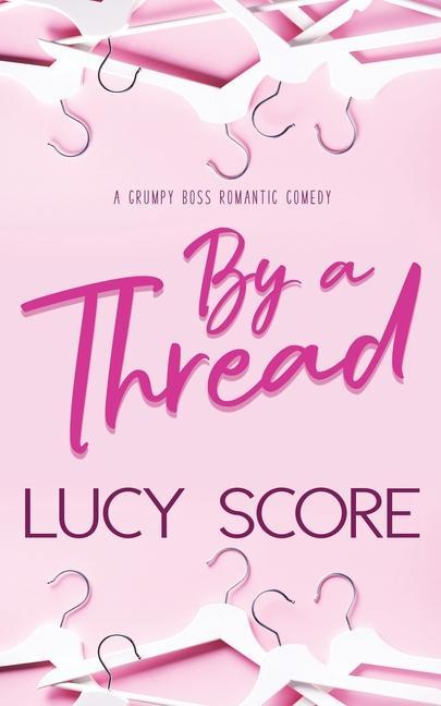 Книга By a Thread Score Lucy Score