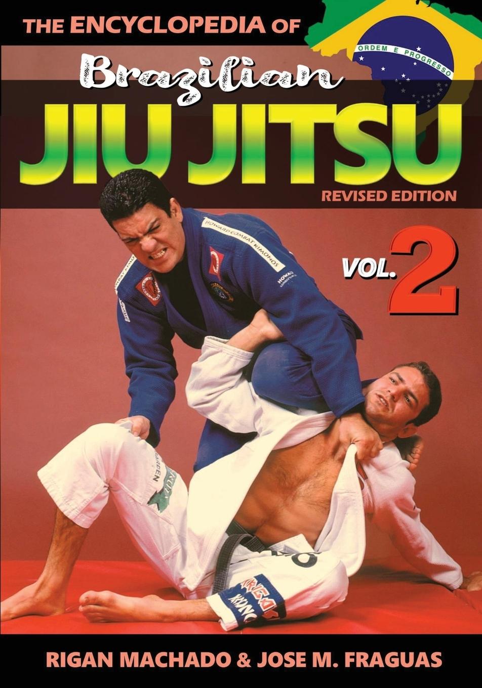 Carte Encyclopedia of Brazilian Jiu Jitsu Volume 2: Volume 2 Jose M Fraguas