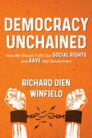 Kniha Democracy Unchained Winfield Richard Dien Winfield