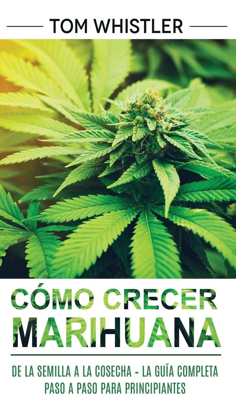 Книга Como crecer marihuana Tom Whistler