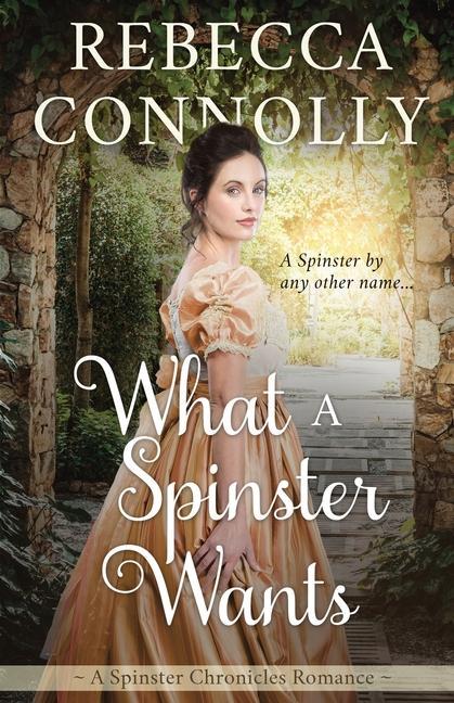 Книга What a Spinster Wants Connolly Rebecca Connolly