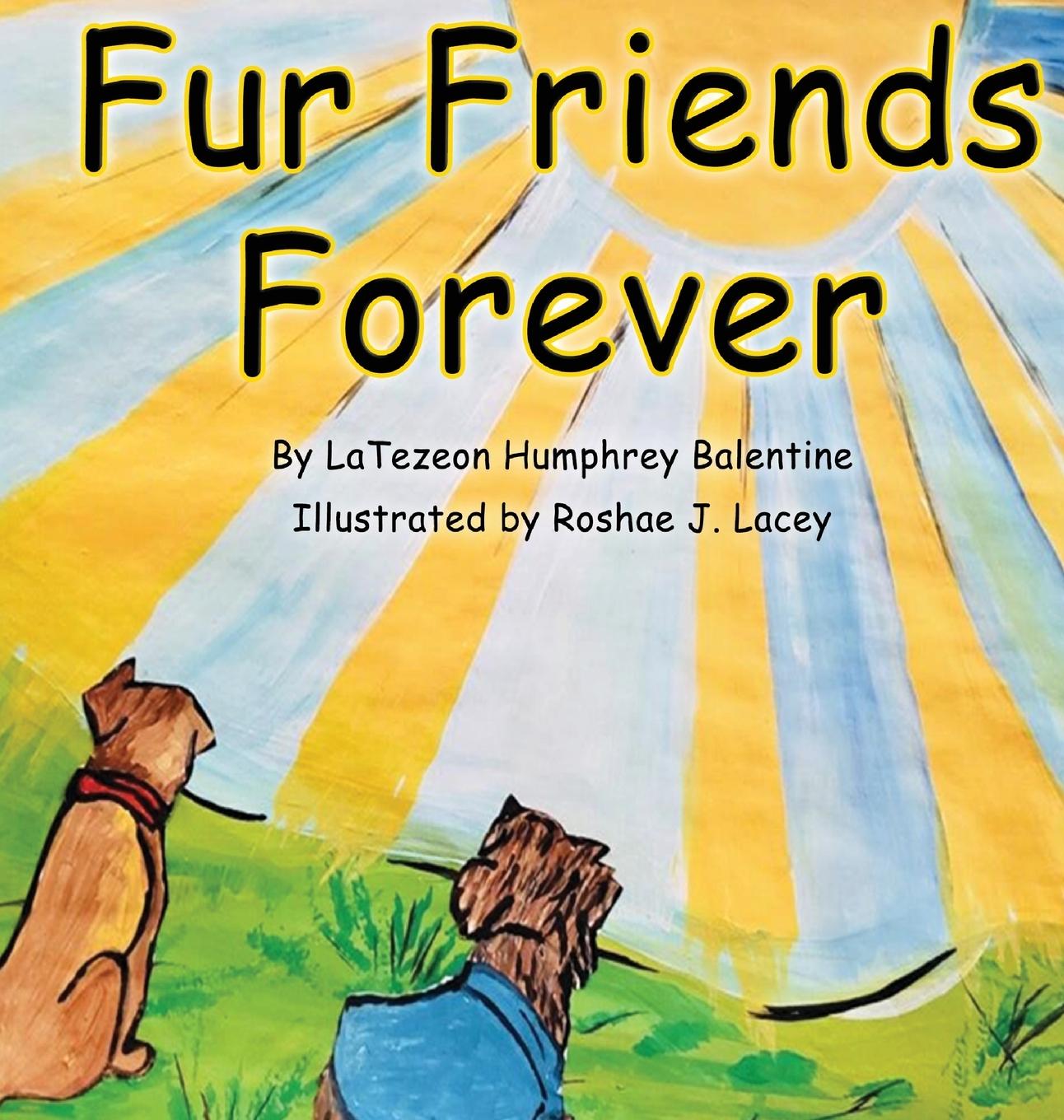 Knjiga Fur Friends Forever Humphrey Balentine LaTezeon Humphrey Balentine