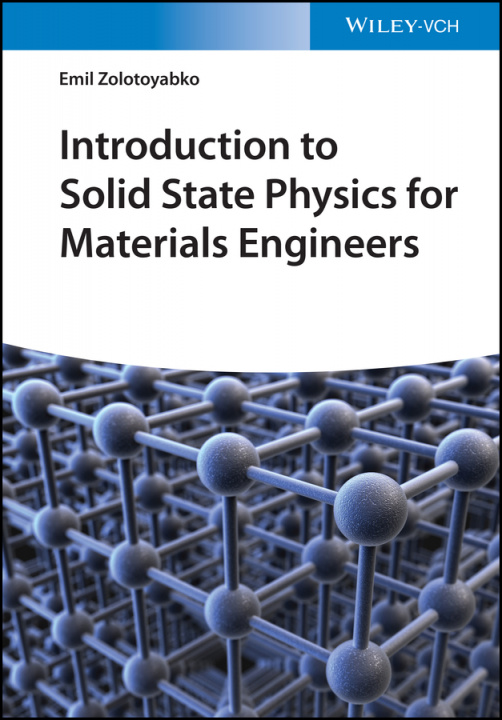Carte Introduction to Solid State Physics for Materials Engineers E Zolotoyabko