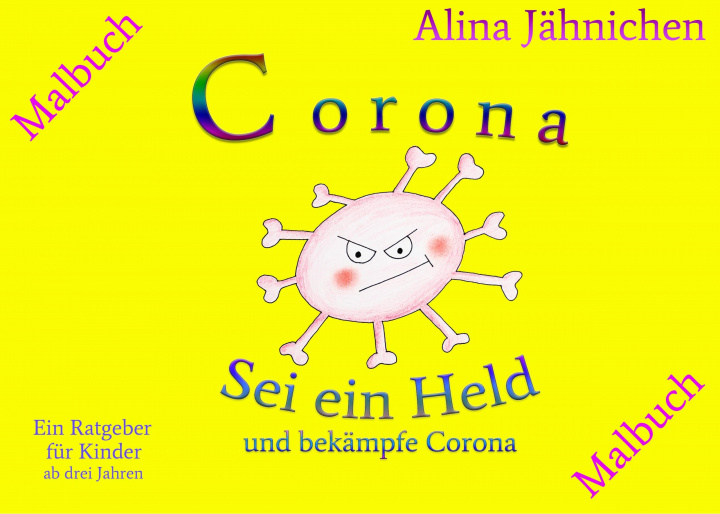 Knjiga Corona - Sei ein Held und bekämpfe Corona - Malbuch Marina Teschner