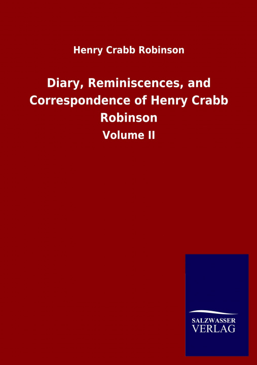 Knjiga Diary, Reminiscences, and Correspondence of Henry Crabb Robinson 