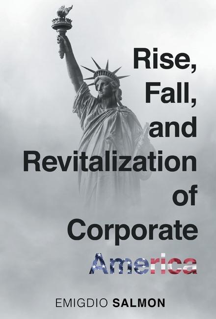 Książka Rise, Fall, and Revitalization of Corporate America 