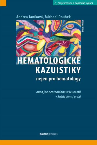 Kniha Hematologické kazuistiky nejen pro hematology Andrea Janíková