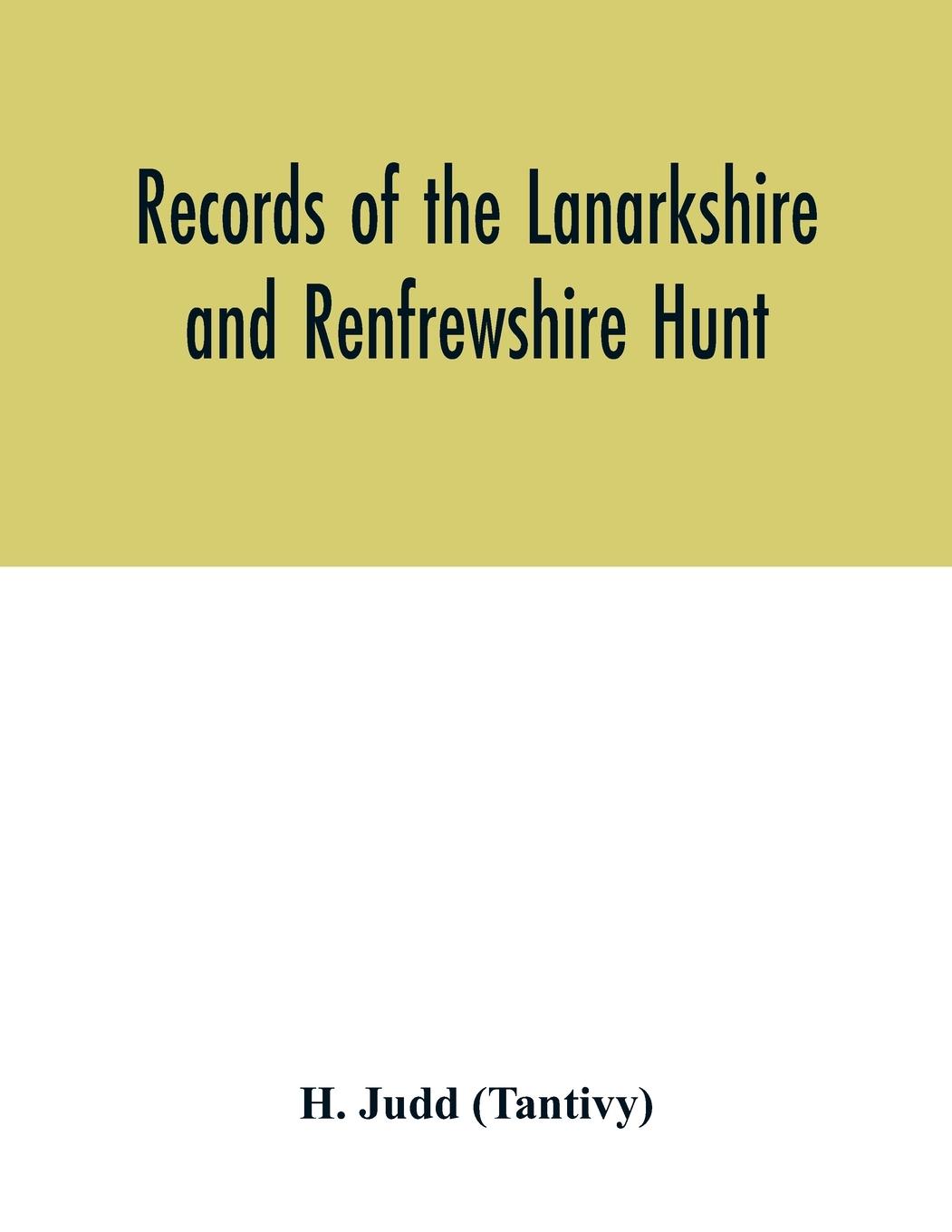 Könyv Records of the Lanarkshire and Renfrewshire Hunt 