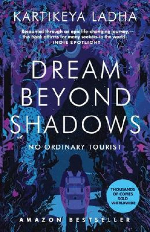 Kniha Dream Beyond Shadows Ladha Kartikeya Ladha
