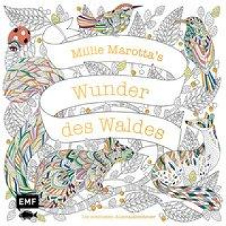 Kniha Millie Marotta's Wunder des Waldes  - Die schönsten Ausmalabenteuer 