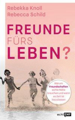 Knjiga Freunde fürs Leben? Rebecca Sophie Schild