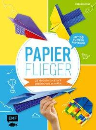 Книга Papierflieger - 25 Modelle ruckzuck gefaltet und startklar 