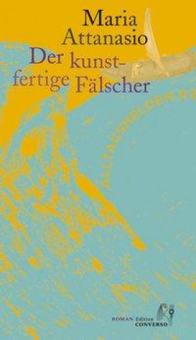 Kniha Der Kunstfertige Fälscher Michaela Wunderle