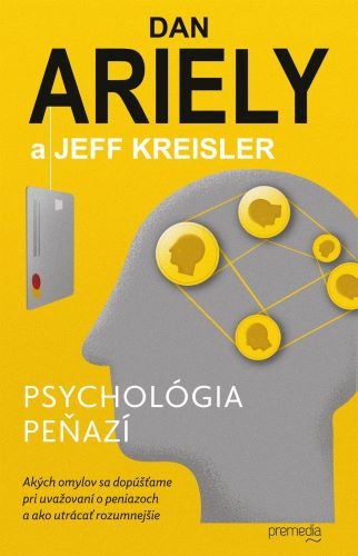 Książka Psychológia peňazí Dan Ariely