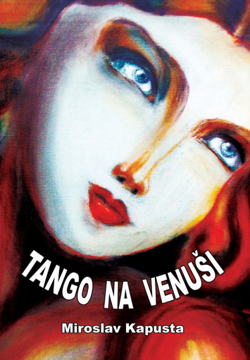 Kniha Tango na Venuši Miroslav Kapusta