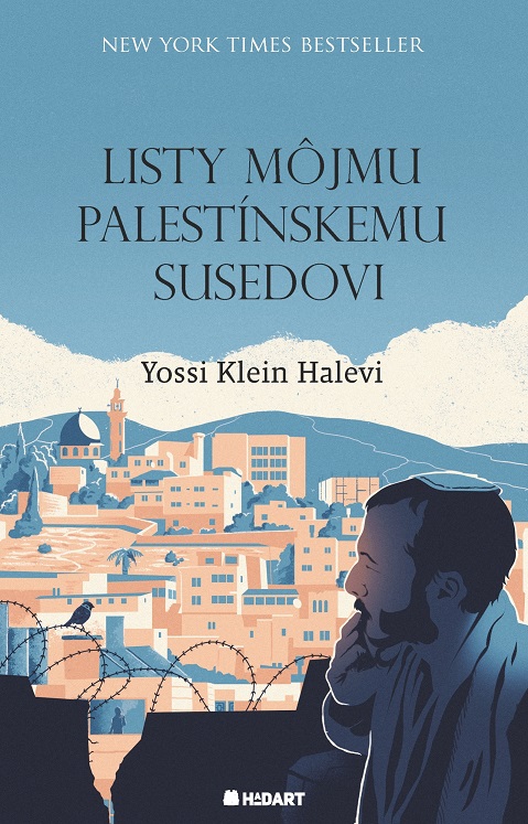 Könyv Listy môjmu palestínskemu susedovi Yossi Klein Halevi