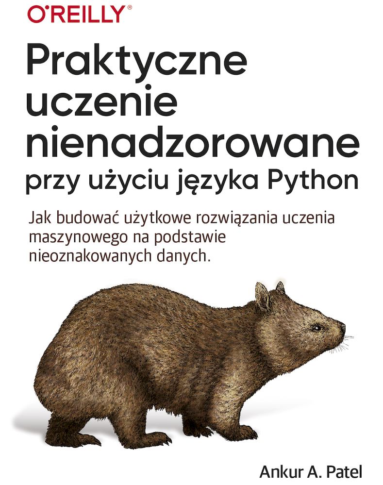 Carte Praktyczne uczenie nienadzorowane przy użyciu języka Python Ankur A. Patel