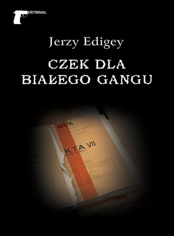 Könyv Czek dla białego gangu Edigey Jerzy