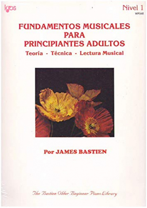 Kniha FUNDAMENTOS MUSICALES PARA PRINCIPIANTES ADULTOS WP34E teoria, tecnica y lectura JAMES BASTIEN