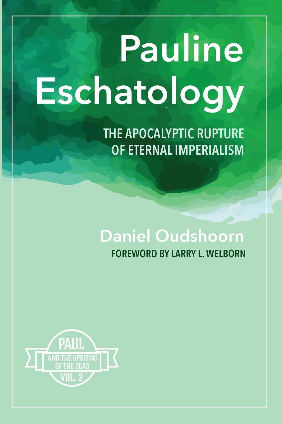 Книга Pauline Eschatology Daniel Oudshoorn