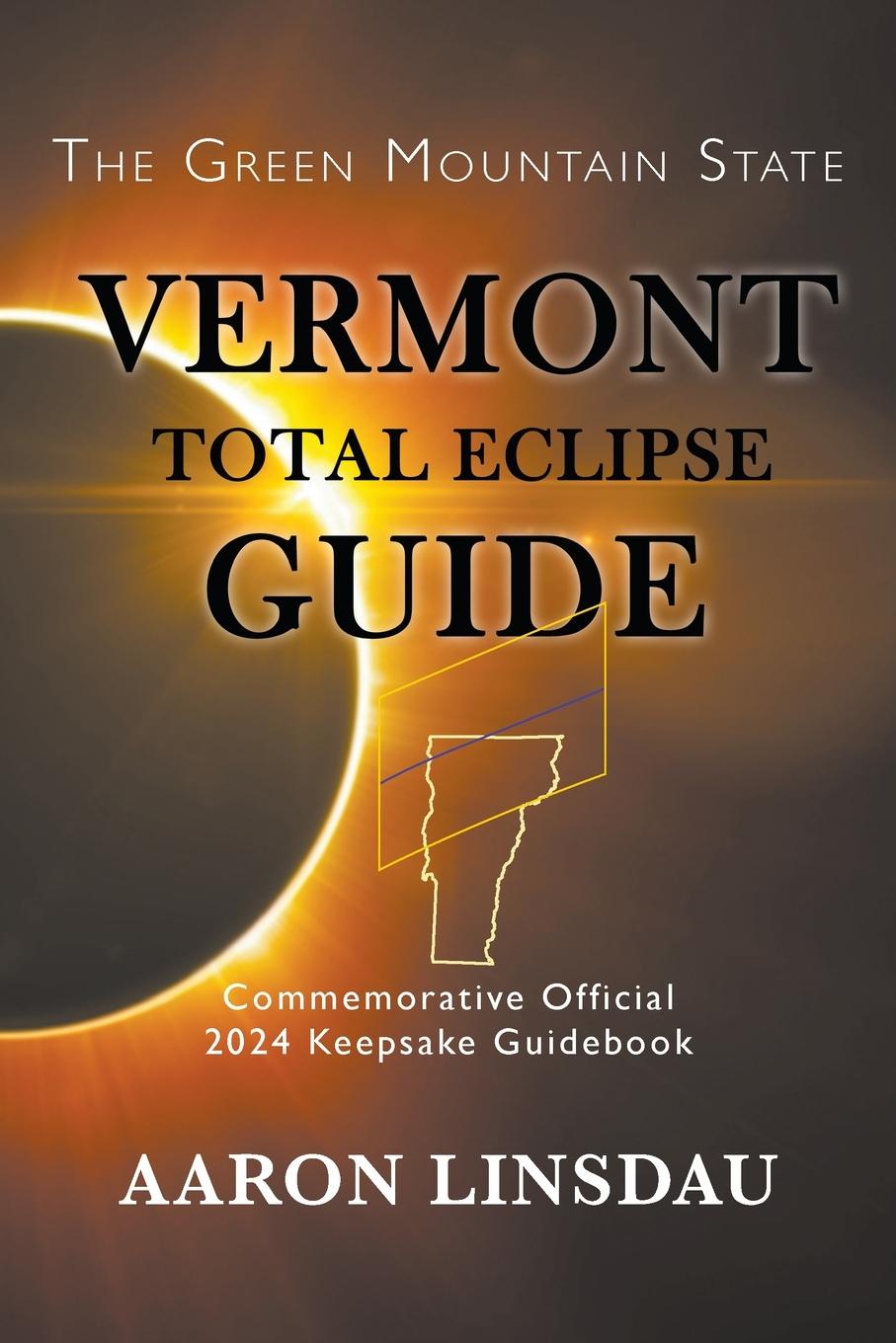 Knjiga Vermont Total Eclipse Guide Aaron Linsdau