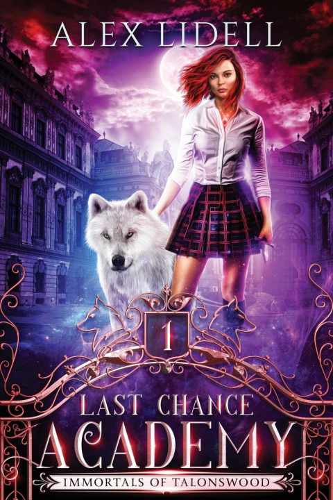 Книга Last Chance Academy Alex Lidell