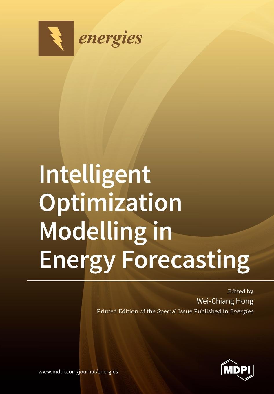Knjiga Intelligent Optimization Modelling in Energy Forecasting Wei-Chiang Hong