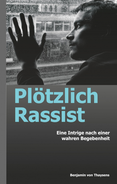 Βιβλίο Plötzlich Rassist Benjamin Von Thaysens