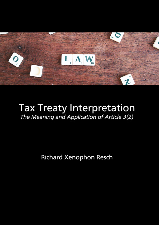 Книга Tax Treaty Interpretation Richard Xenophon Resch