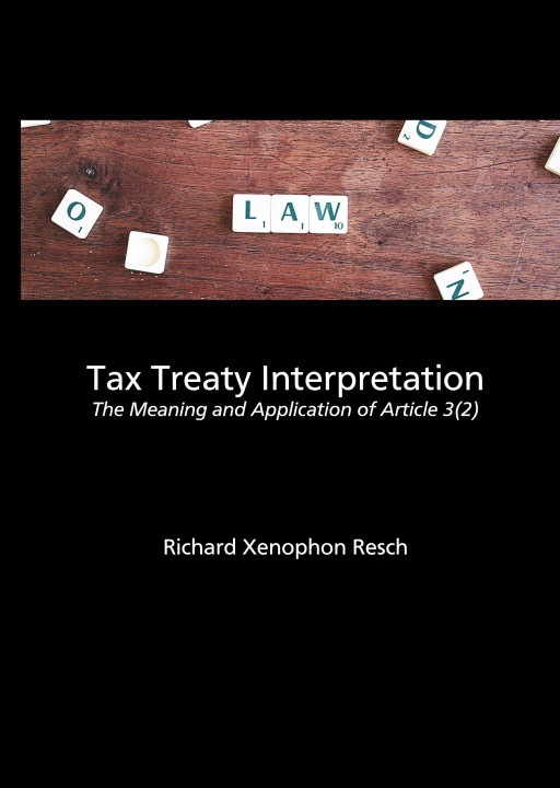 Книга Tax Treaty Interpretation Richard Xenophon Resch